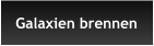 Galaxien brennen